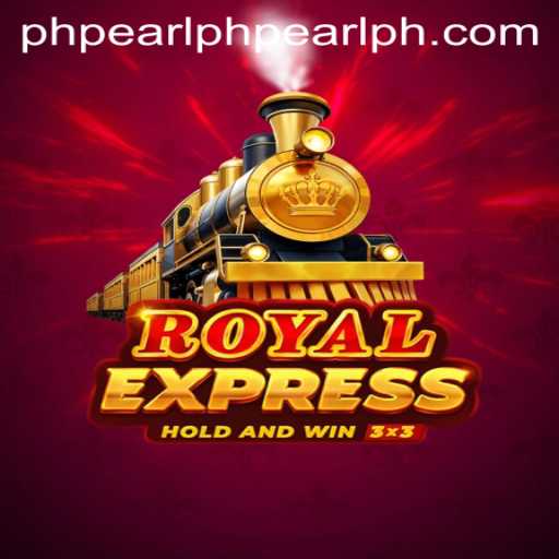Experience the Thrill of RoyalExpress with PHPearl